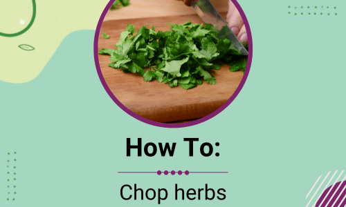 How To: Chop herbs