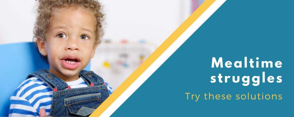 Mealtime struggles; Try these solutions