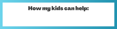 How my kids can help: