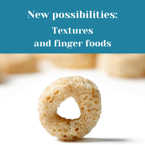 New possibilities: Textures and finger foods