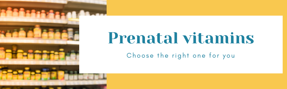 Prenatal vitamins: Choose the right one for you